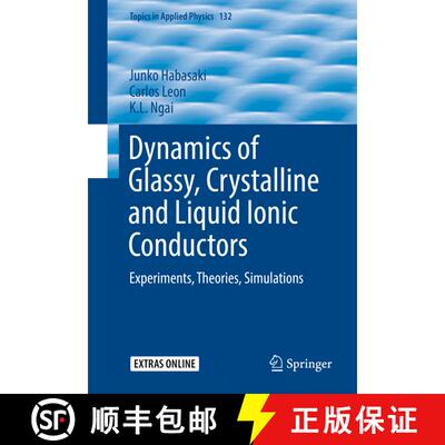 【3-4周达】Dynamics of Glassy, Crystalline and Liquid Ionic Conductors : Experiments, Theories, Simul... [9783319423890]