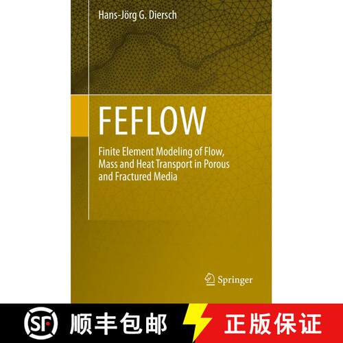 【3-4周达】精装 FEFLOW: Finite Element Modeling of Flow, Mass and Heat Transport in Porous and Fractu... [9783642387388]