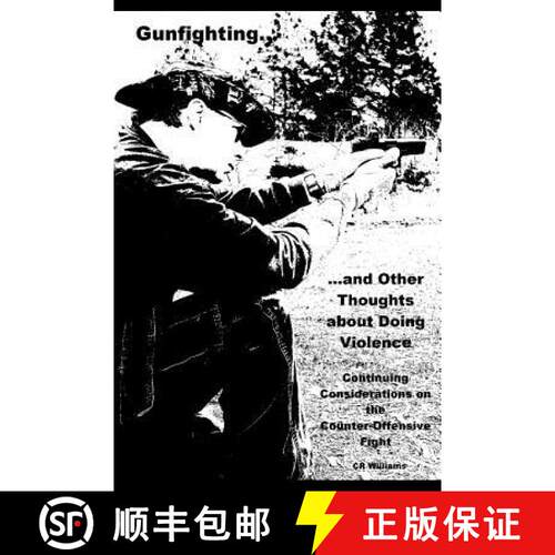 【3-4周达】Gunfighting, and Other Thoughts about Doing Violence, Vol. 2: Continuing Considerations on... [9780692325742]