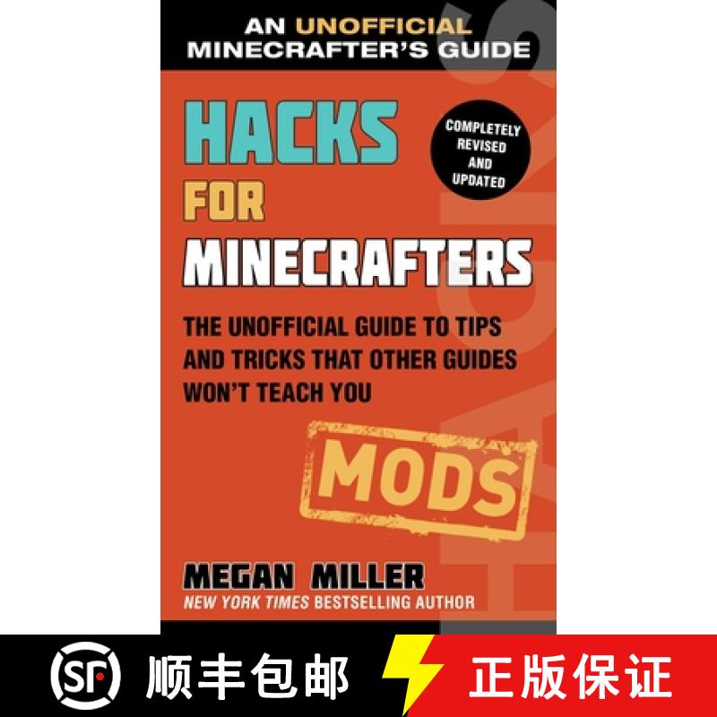 【3-4周达】Hacks for Minecrafters: Mods: The Unofficial Guide to Tips and Tricks That Other Guides Wo... [9781510741089]