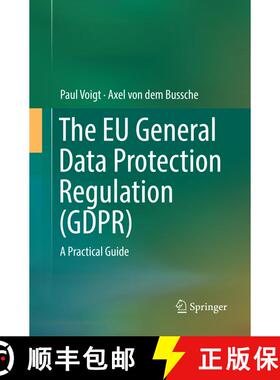 【3-4周达】The EU General Data Protection Regulation (GDPR): A Practical Guide [9783319862910]