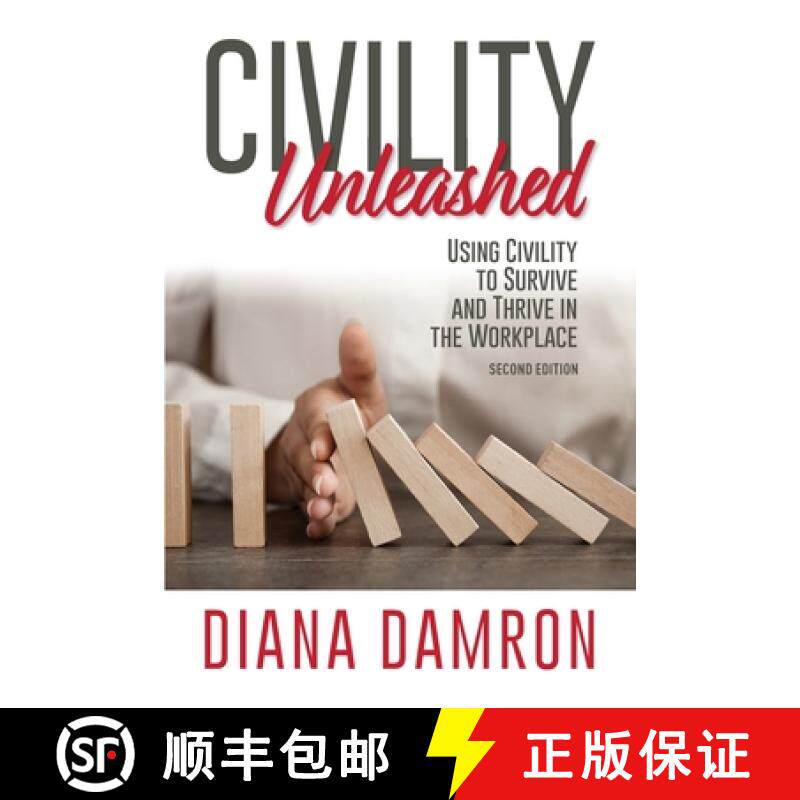 预订 Civility Unleashed: Using Civility to Survive and Thrive in the Workplace, Second Edition [9780998934228]