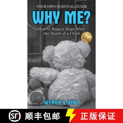 【3-4周达】WHY ME?: How to Regain Hope after the Death of a Child [9781922982346]