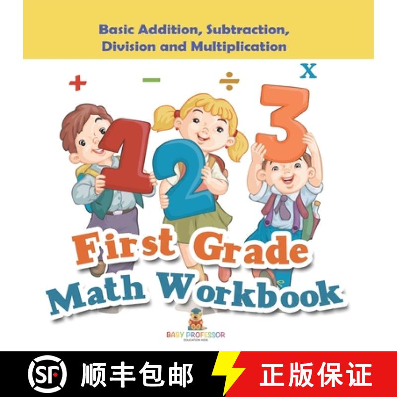预订 First Grade Math Workbook: Basic Addition, Subtraction, Division and Multiplication [9798869449290]