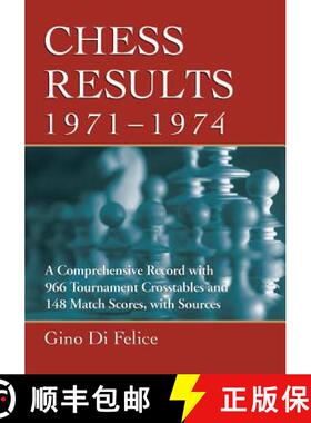 【3-4周达】Chess Results, 1971-1974 : A Comprehensive Record with 966 Tournament Crosstables and 148 ... [9780786496549]