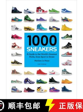 【3-4周达】1000 Sneakers: A Guide to the World's Greatest Kicks, from Sport to Street [9780789332554]