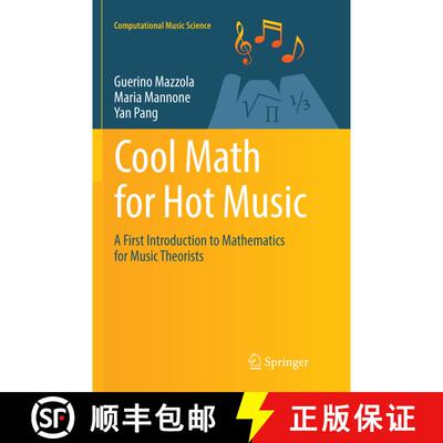 【3-4周达】Cool Math for Hot Music : A First Introduction to Mathematics for Music Theorists (Softcov... [9783319826981]