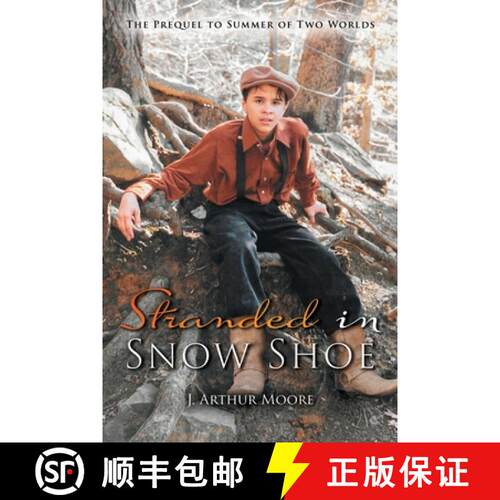 【3-4周达】Stranded in Snow Shoe: The Prequel to Summer of Two Worlds [9781952874680]
