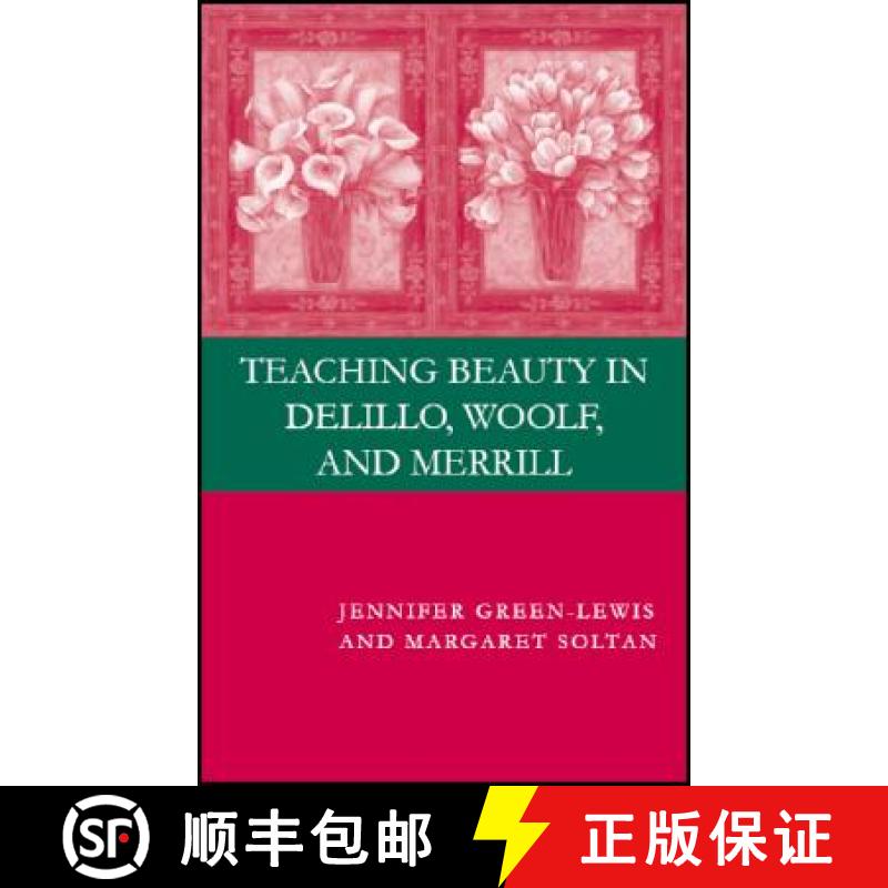 【3-4周达】Teaching Beauty in DeLillo, Woolf, and Merrill [9780230601246]