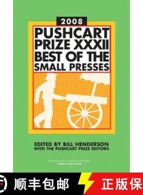 【3-4周达】The Pushcart Prize XXXII: Best of the Small Presses 2008 Edition [9781888889482]