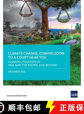 【3-4周达】Climate Change, Coming Soon to a Court Near You – Climate Litigation in Asia and the Paci... [9789292625214]