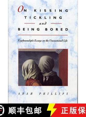 【3-4周达】On Kissing, Tickling & Being Bored – Psychoanalytic Essays on the Unexamined Life (Cobe) ... [9780674634633]