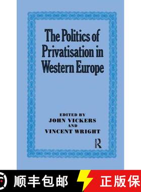 【3-4周达】The Politics of Privatisation in Western Europe [9781138459434]