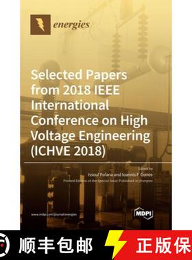 【3-4周达】Selected Papers from 2018 IEEE International Conference on High Voltage Engineering (ICHVE... [9783039436255]