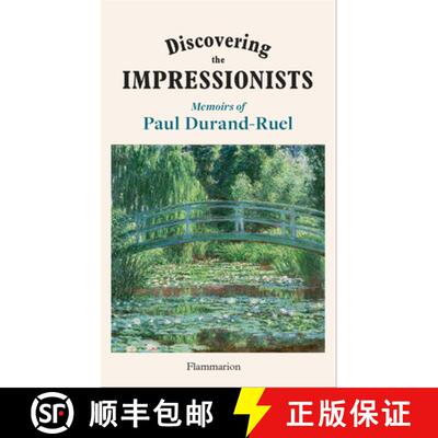 【3-4周达】精装 Discovering the Impressionists : Memoirs of Paul Durand-Ruel [9782080447227]