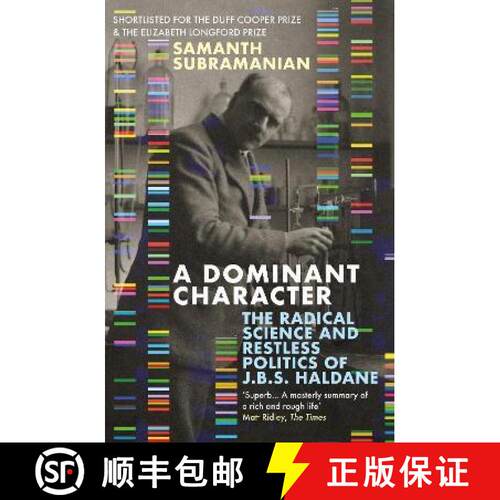 【3-4周达】Dominant Character: The Radical Science and Restless Politics of J.B.S. Haldane [9781786492845]