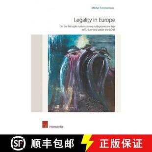 【3-4周达】Legality in Europe : On the principle nullum crimen, nulla poena sine lege in EU law and u... [9781780683041]