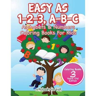 【4周达】Easy As 1-2-3, A-B-C: Alphabets & Numbers Coloring Books For Kids - Coloring Books 3 Years O... [9781683211198]