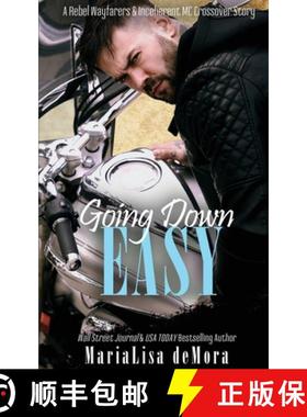 预订 Going Down Easy: A Rebel Wayfarers MC & Incoherent MC Crossover Novel [9781946738417]