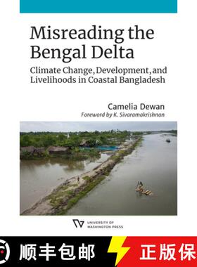 【3-4周达】Misreading the Bengal Delta: Climate Change, Development, and Livelihoods in Coastal​... [9780295749617]
