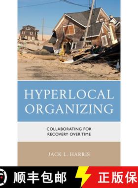 预订 Hyperlocal Organizing : Collaborating for Recovery Over Time [9781666927252]