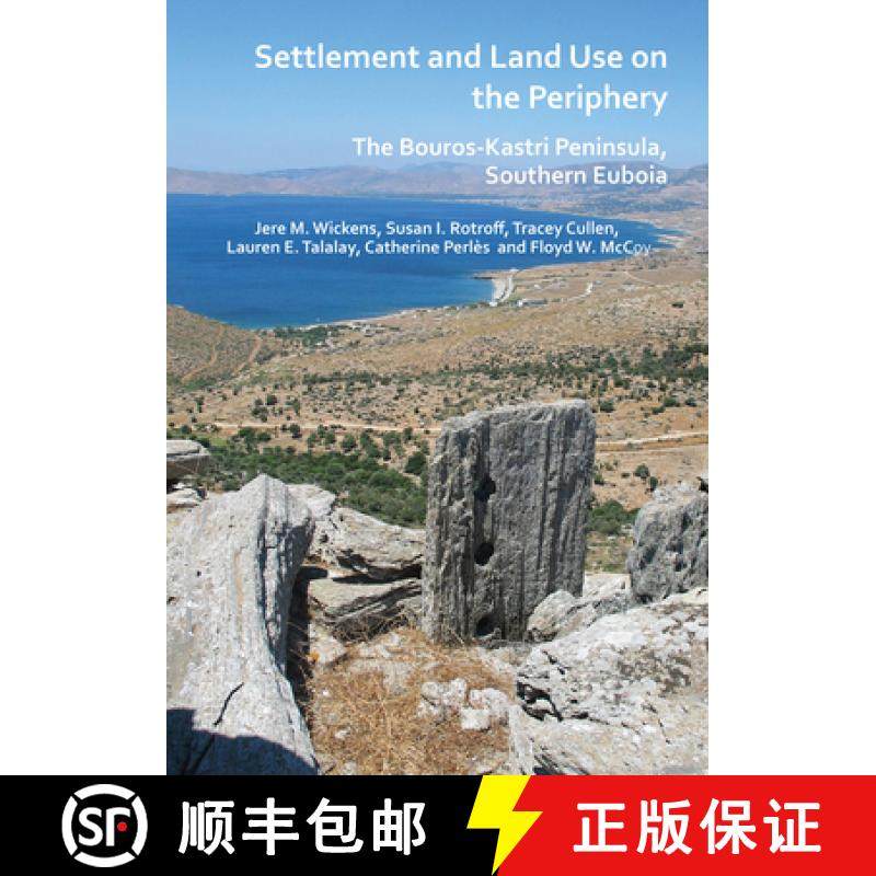 【3-4周达】Settlement and Land Use on the Periphery: The Bouros-Kastri Peninsula, Southern Euboia [9781784918194]
