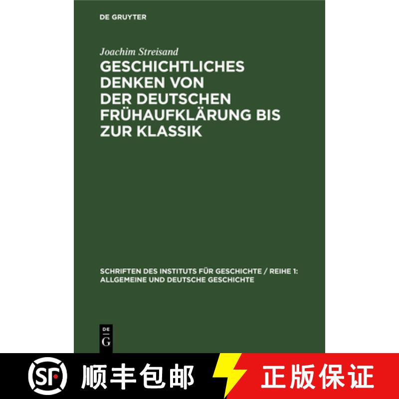 【3-4周达】Geschichtliches Denken Von Der Deutschen Frühaufklärung Bis Zur Klassik [9783112621318]