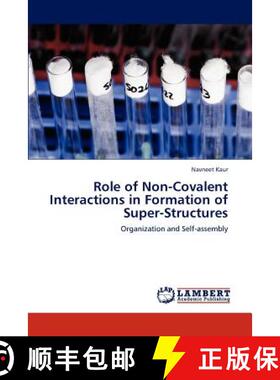 预订 Role of Non-Covalent Interactions in Formation of Super-Structures [9783846504765]