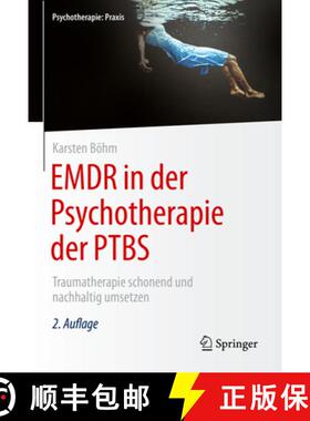 【3-4周达】EMDR in Der Psychotherapie Der Ptbs: Traumatherapie Schonend Und Nachhaltig Umsetzen [9783662603376]