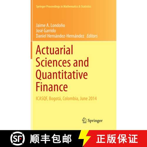 【3-4周达】Actuarial Sciences and Quantitative Finance: Icasqf, Bogotá, Colombia, June 2014 [9783319356679]