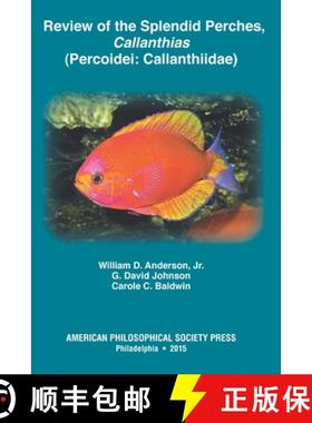 【3-4周达】Review of the Splendid Perches, Callanthias (Percoidei: Callanthiidae): Transactions, Amer... [9781606180532]