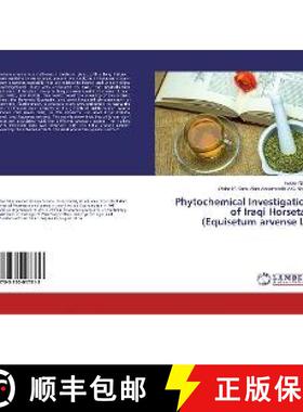 预订 Phytochemical Investigation of Iraqi Horsetail (Equisetum arvense L.) [9783330017313]