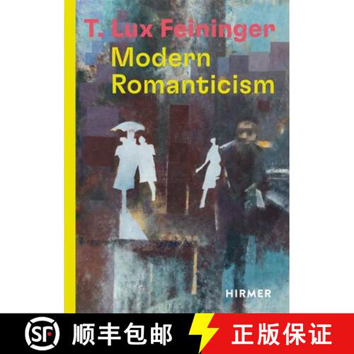 【3-4周达】精装 T. Lux Feininger: Modern Romanticism [9783777445281]