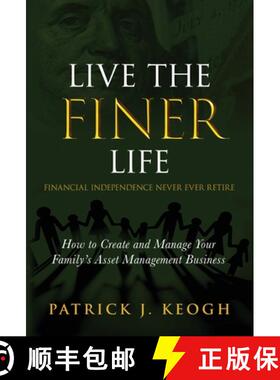【3-4周达】Live the FINER Life (Financial Independence Never Ever Retire): How to Create and Manage Y... [9781955711258]