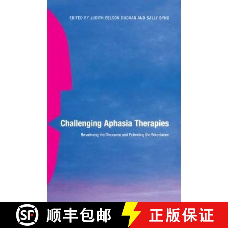【3-4周达】Challenging Aphasia Therapies: Broadening the Discourse and Extending the Boundaries [9780415646468]