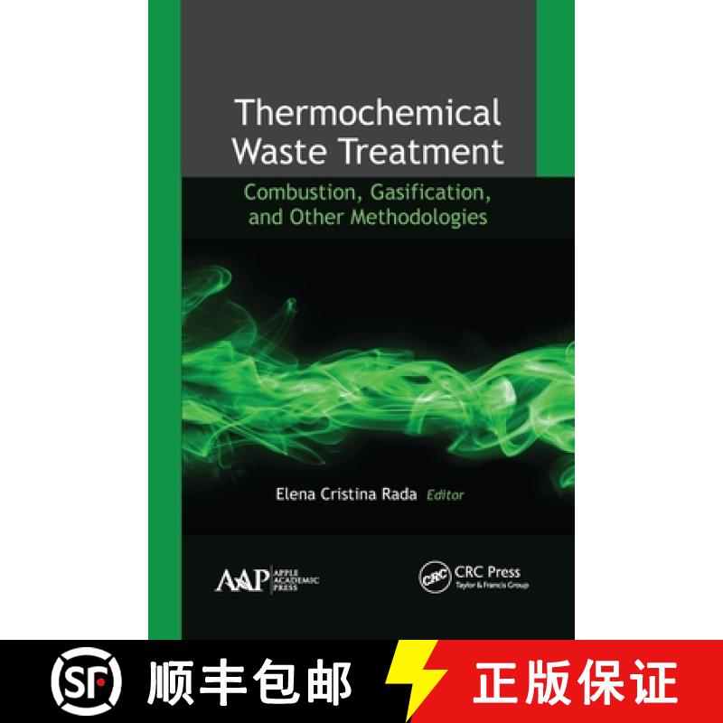 【3-4周达】Thermochemical Waste Treatment: Combustion, Gasification, and Other Methodologies [9781774635957]