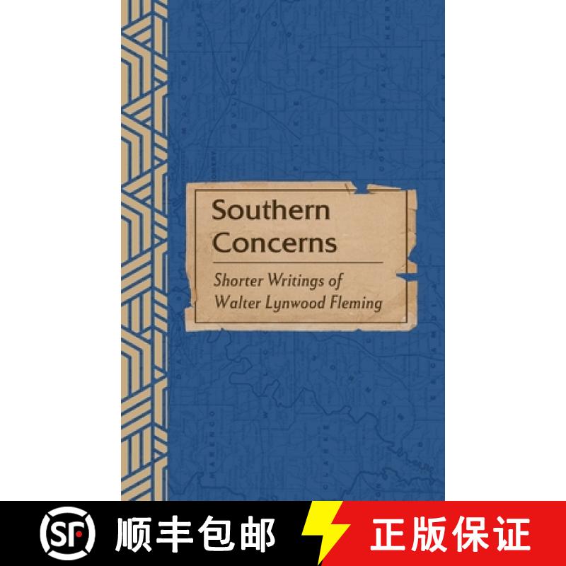 【3-4周达】Southern Concerns: Shorter Writings of Walter Lynwood Fleming [9798869307309]
