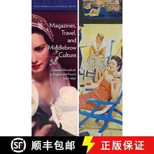 【3-4周达】Magazines, Travel, and Middlebrow Culture: Canadian Periodicals in English and French, 192... [9781772120837]