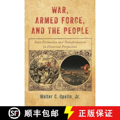 【3-4周达】精装 War, Armed Force, and the People : State Formation and Transformation in Historical P... [9781442268791]