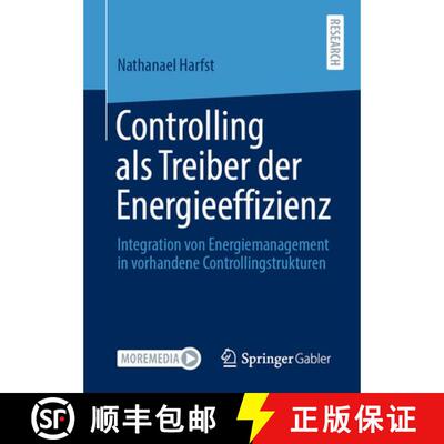 【3-4周达】Controlling als Treiber der Energieeffizienz : Integration von Energiemanagement in vorhan... [9783658345457]