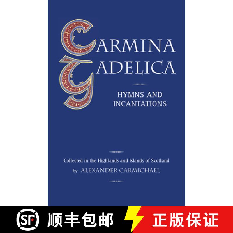 【2-3周达】Carmina Gadelica: Hymns and Incantations - Hymns and Incantations from the Gaelic [9780863155208]