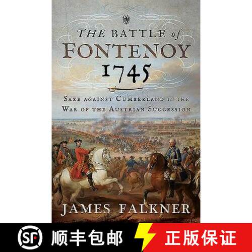 【3-4周达】精装 The Battle of Fontenoy 1745: Saxe Against Cumberland in the War of the Austrian Succe... [9781526718419]