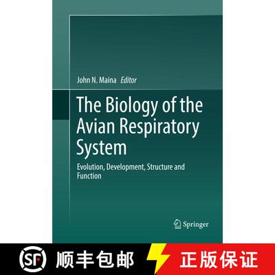 【3-4周达】The Biology of the Avian Respiratory System: Evolution, Development, Structure and Function [9783319829975]