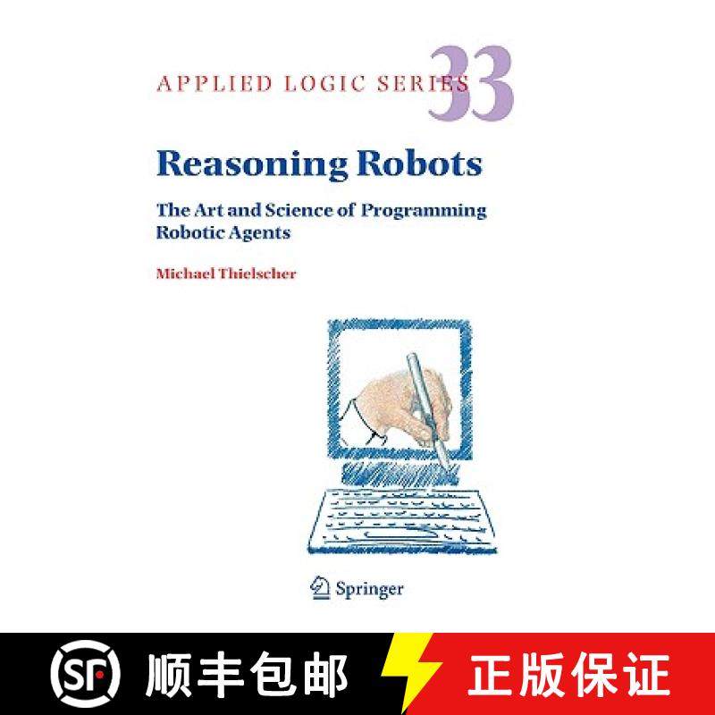 【3-4周达】Reasoning Robots : The Art and Science of Programming Robotic Agents [9781402030680]