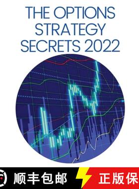 【3-4周达】Options Strategy Secrets 2022: The Comprehensive Guide for Beginners to Learn Options Trad... [9781804341155]
