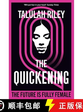 【3-4周达】Quickening: a brilliant, subversive and unexpected dystopia for fans of Vox and The Handma... [9781473637924]