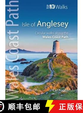 【3-4周达】Isle of Anglesey - Top 10 Walks: Circular walks along the Wales Coast Path [9781902512310]