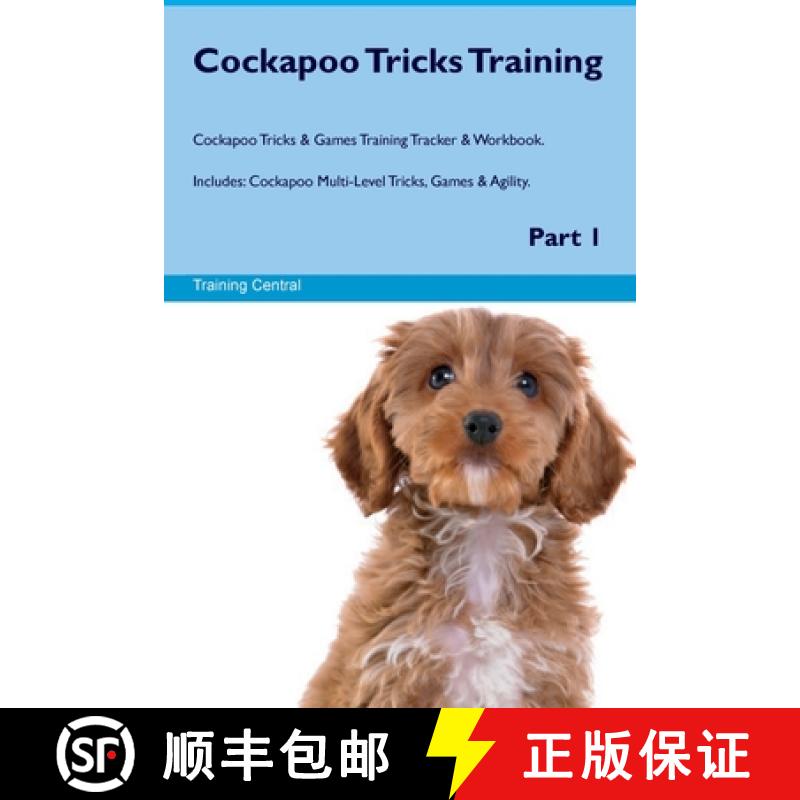 【3-4周达】Cockapoo Tricks Training Cockapoo Tricks & Games Training Tracker &  Workbook.  Includes: ... [9781395860639]