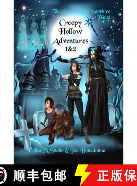 【3-4周达】Creepy Hollow Adventures 1 and 2: Three Ghosts in a Black Pumpkin and The Power of the Sap... [9781943962457]