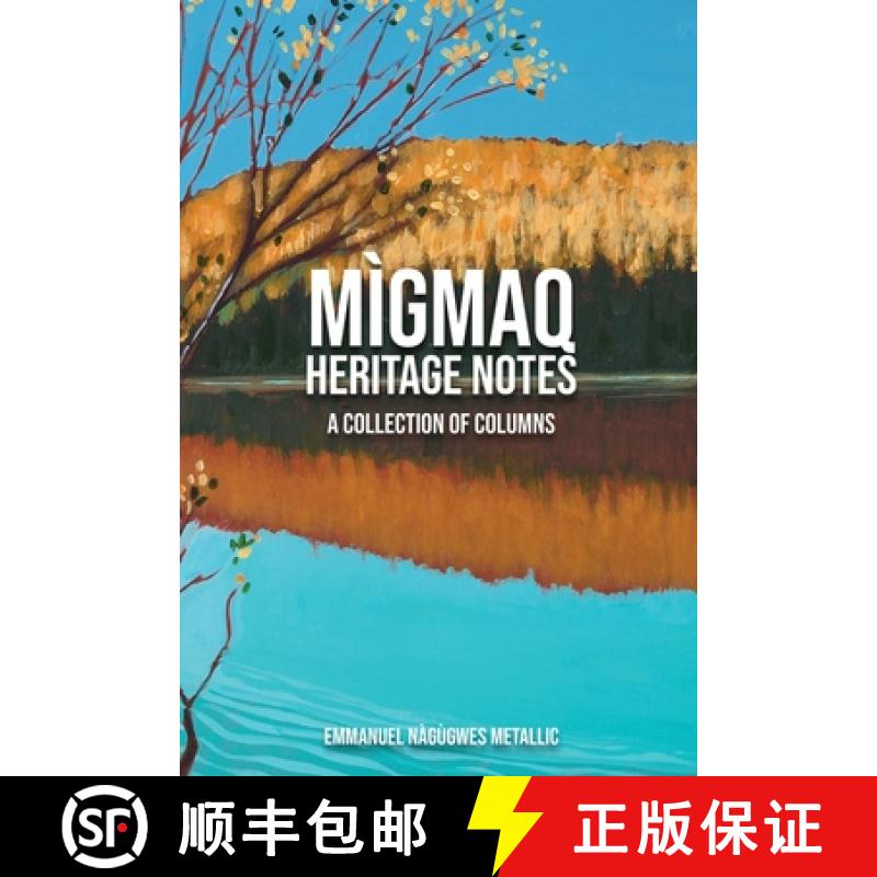 【2-3周达】MÌGMAQ HERITAGE NOTES A Collection of Columns [9781916626850]